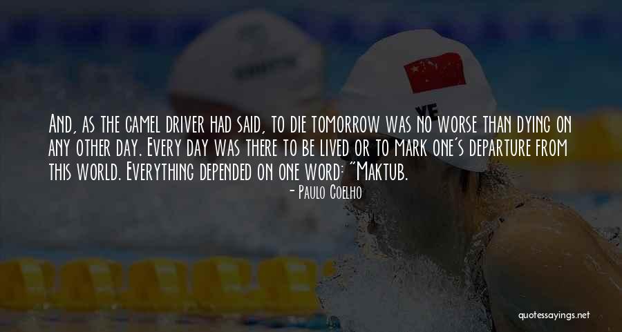 Die This Day Quotes By Paulo Coelho Die This Day Quotes By Paulo Coelho