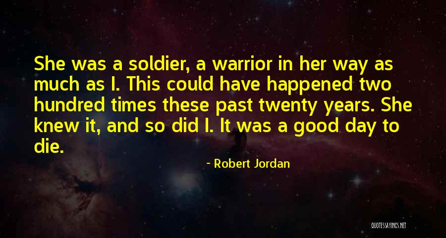 Die This Day Quotes By Robert Jordan Die This Day Quotes By Robert Jordan