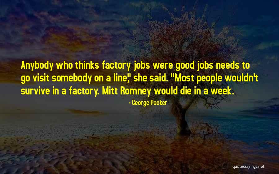 Die This Week Quotes By George Packer Die This Week Quotes By George Packer