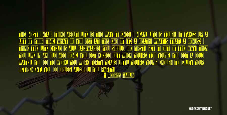 Die Too Young Quotes By George Carlin Die Too Young Quotes By George Carlin
