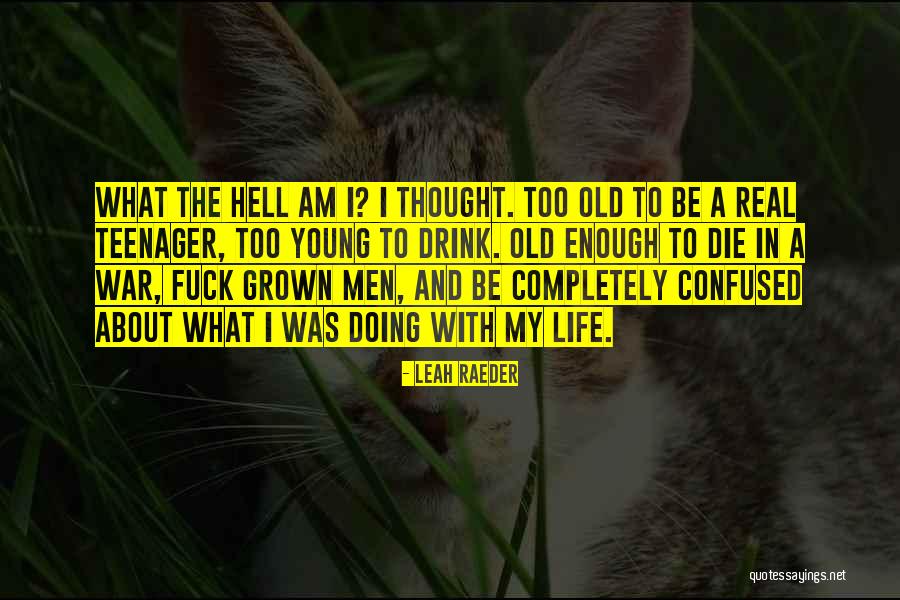 Die Too Young Quotes By Leah Raeder Die Too Young Quotes By Leah Raeder