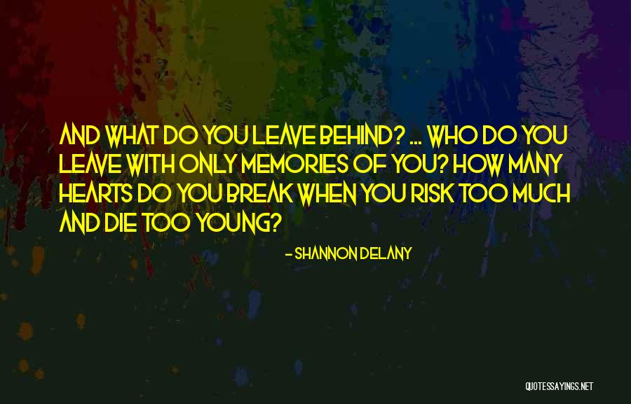 Die Too Young Quotes By Shannon Delany Die Too Young Quotes By Shannon Delany