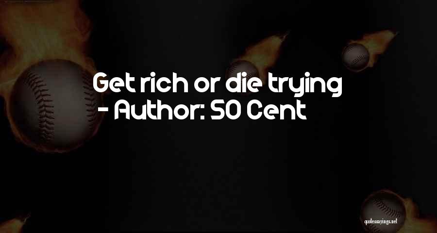 Die Trying Quotes By 50 Cent