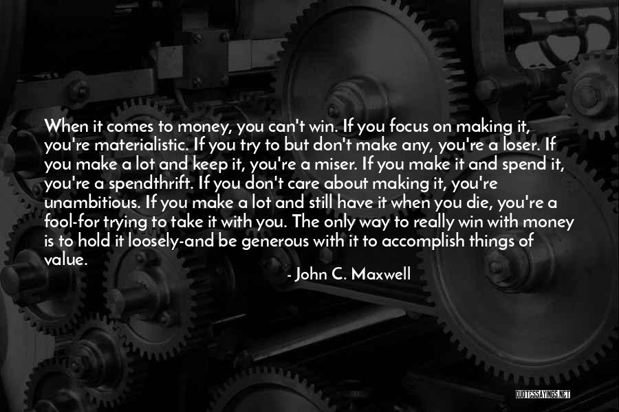 Die Trying Quotes By John C. Maxwell