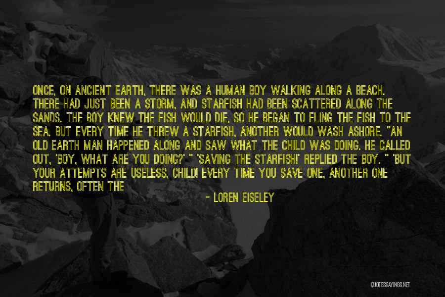 Die Trying Quotes By Loren Eiseley