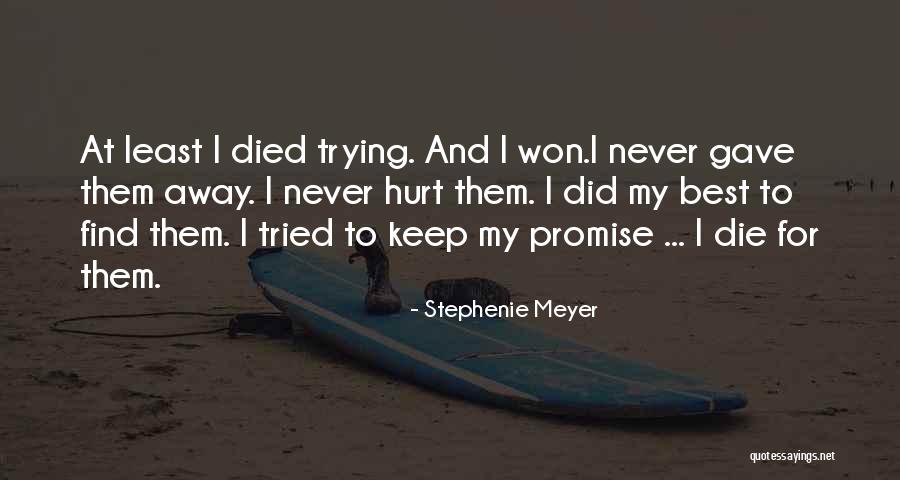 Die Trying Quotes By Stephenie Meyer