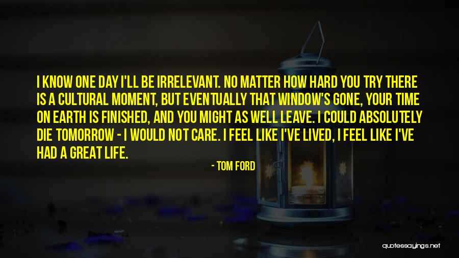 Die Trying Quotes By Tom Ford