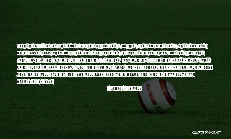 Die Wise Quotes By Corrie Ten Boom Die Wise Quotes By Corrie Ten Boom