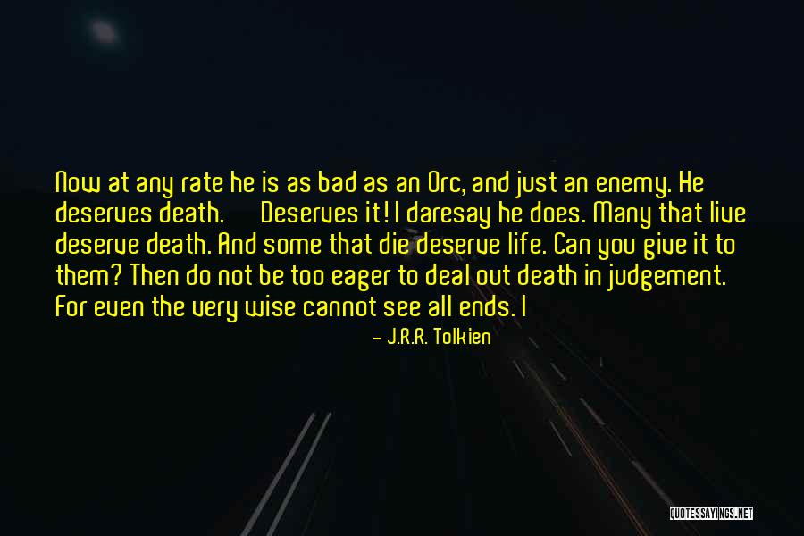 Die Wise Quotes By J.R.R. Tolkien Die Wise Quotes By J.R.R. Tolkien