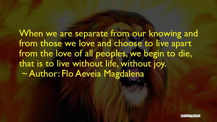 Die Without Love Quotes By Flo Aeveia Magdalena
