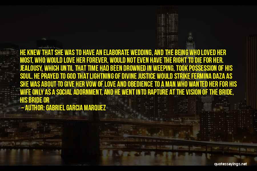 Die Without Love Quotes By Gabriel Garcia Marquez