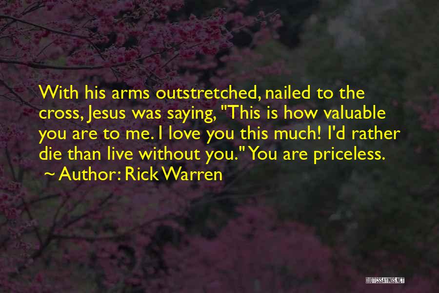 Die Without Love Quotes By Rick Warren