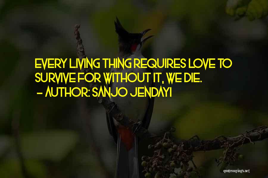 Die Without Love Quotes By Sanjo Jendayi