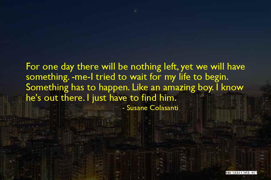 Diecinueve Como Quotes By Susane Colasanti Diecinueve Como Quotes By Susane Colasanti