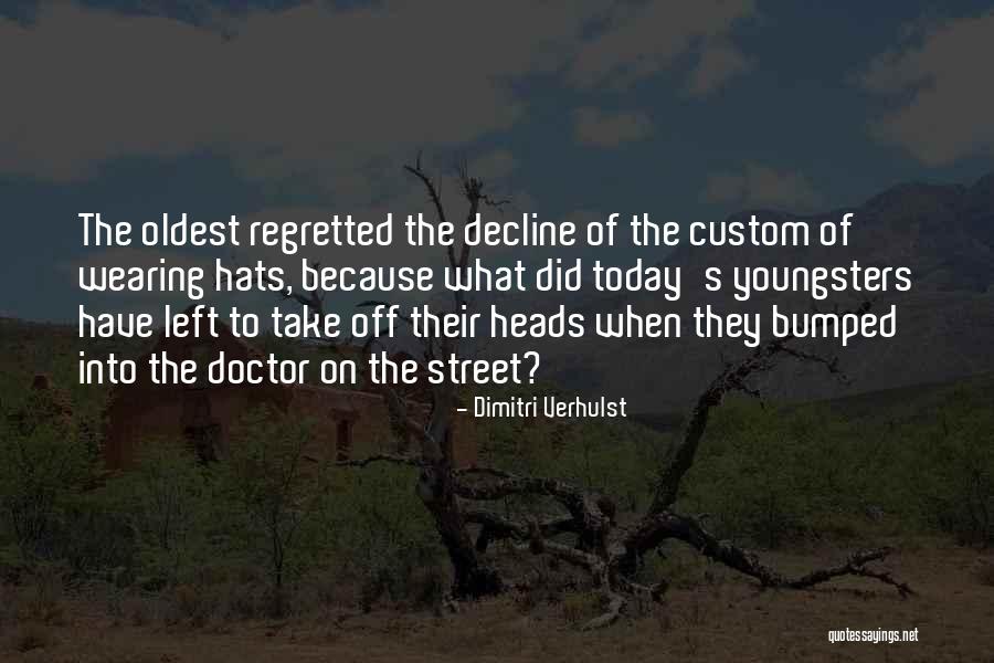 Dieckmeyer Orrin Quotes By Dimitri Verhulst Dieckmeyer Orrin Quotes By Dimitri Verhulst