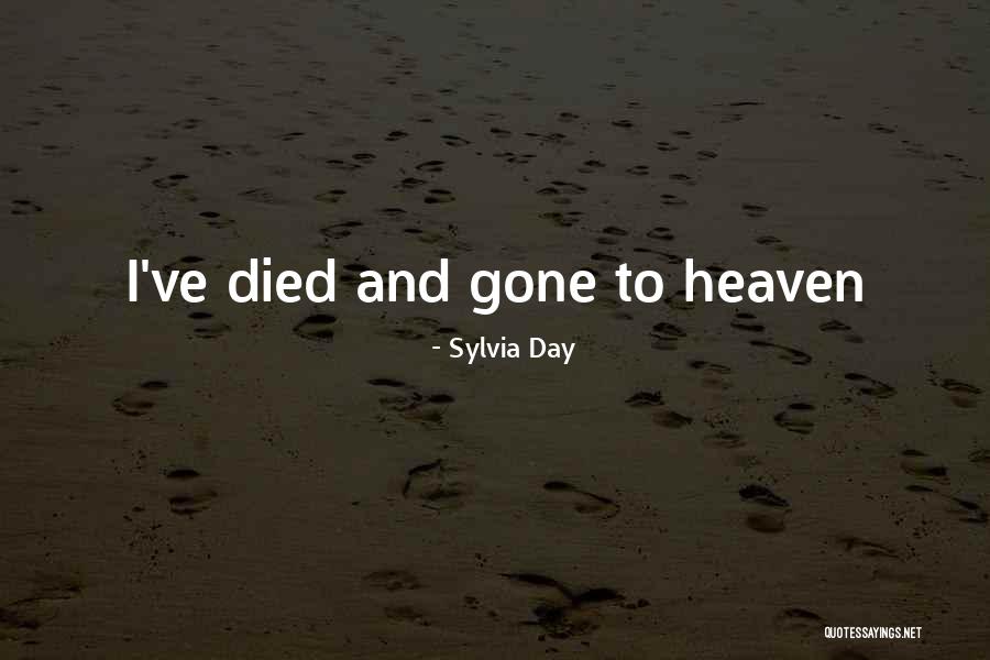 Died And Gone Quotes By Sylvia Day Died And Gone Quotes By Sylvia Day