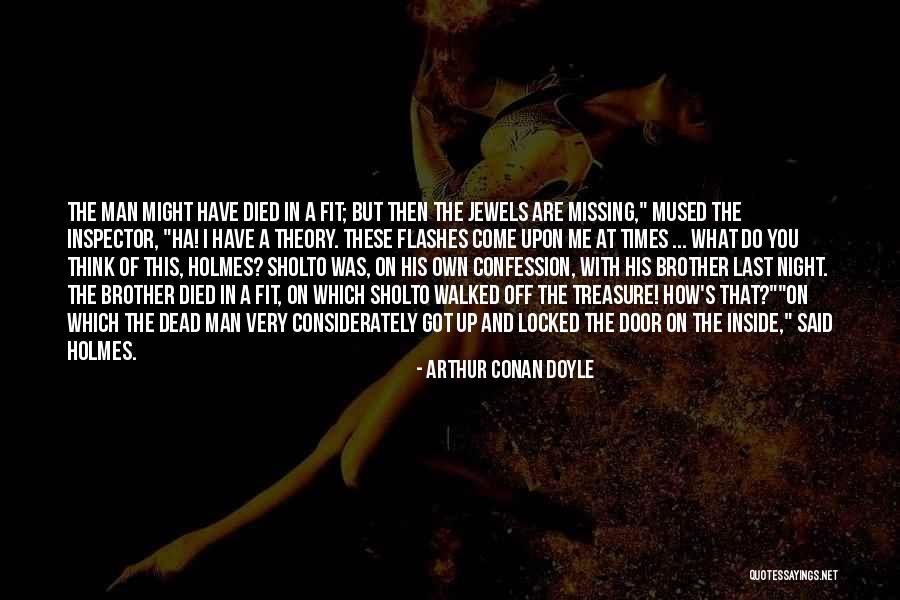 Died Brother Quotes By Arthur Conan Doyle Died Brother Quotes By Arthur Conan Doyle