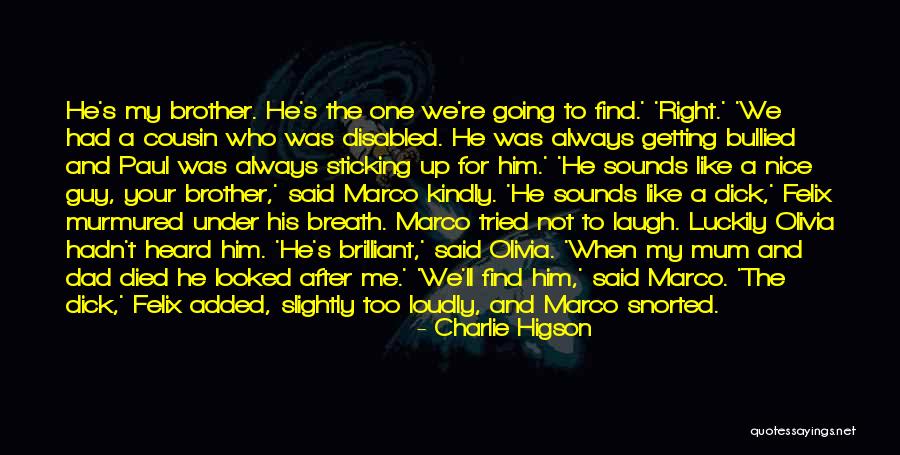 Died Brother Quotes By Charlie Higson Died Brother Quotes By Charlie Higson