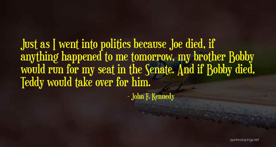 Died Brother Quotes By John F. Kennedy Died Brother Quotes By John F. Kennedy