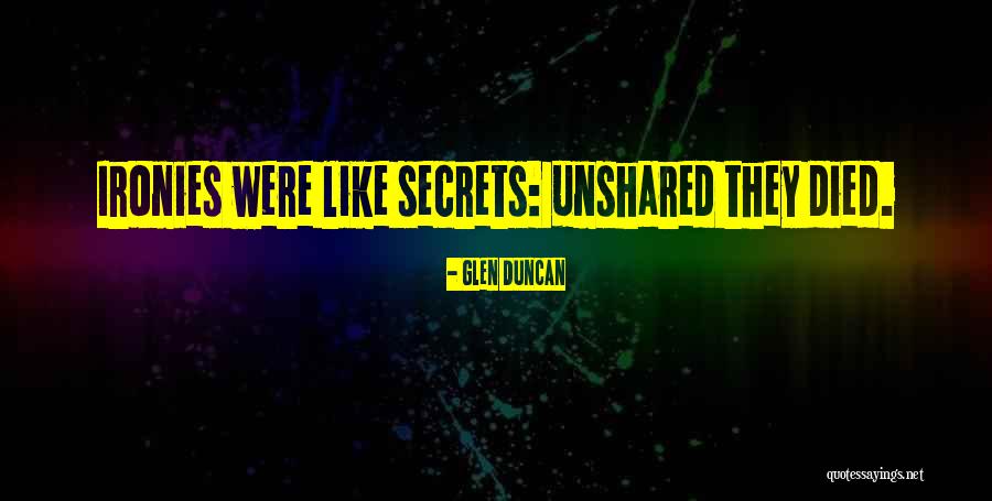 Died But Not Gone Quotes By Glen Duncan Died But Not Gone Quotes By Glen Duncan