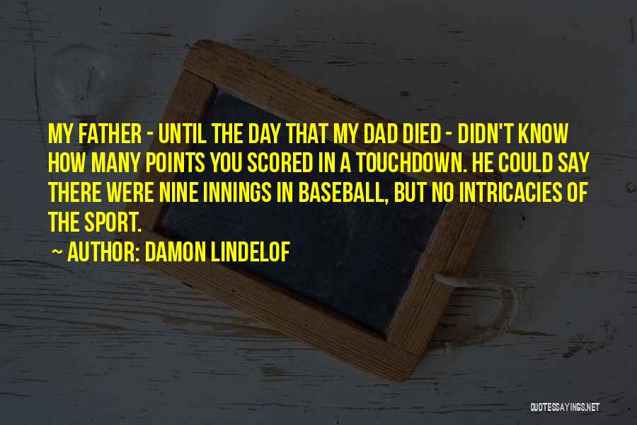 Died Dad Quotes By Damon Lindelof