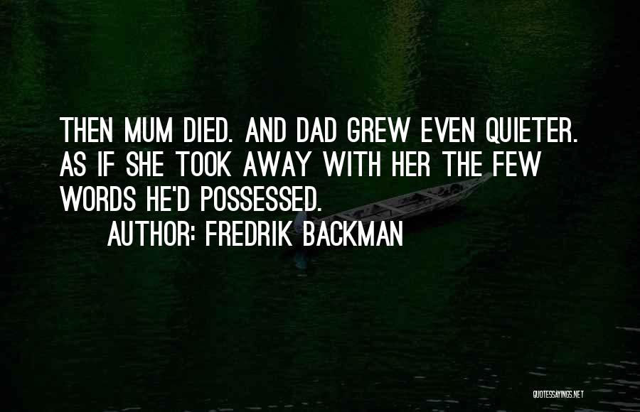 Died Dad Quotes By Fredrik Backman