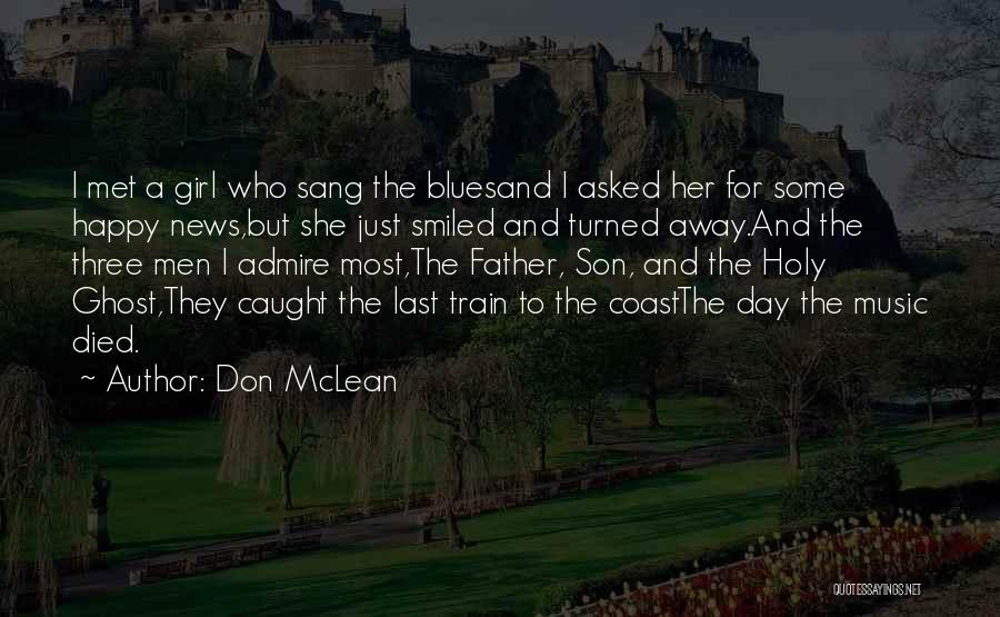Died Father On Father's Day Quotes By Don McLean