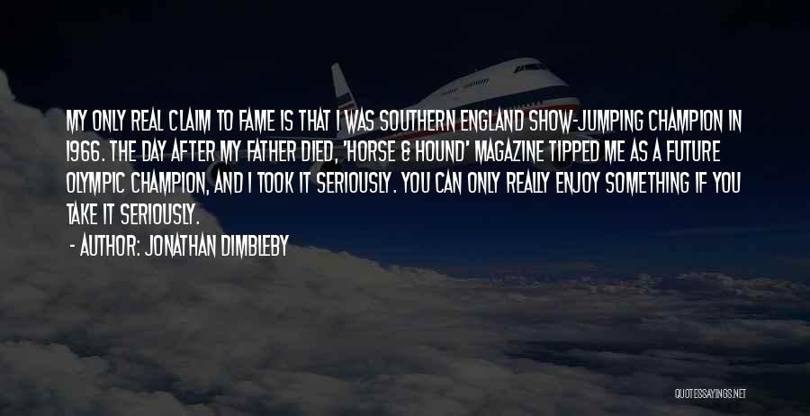Died Father On Father's Day Quotes By Jonathan Dimbleby
