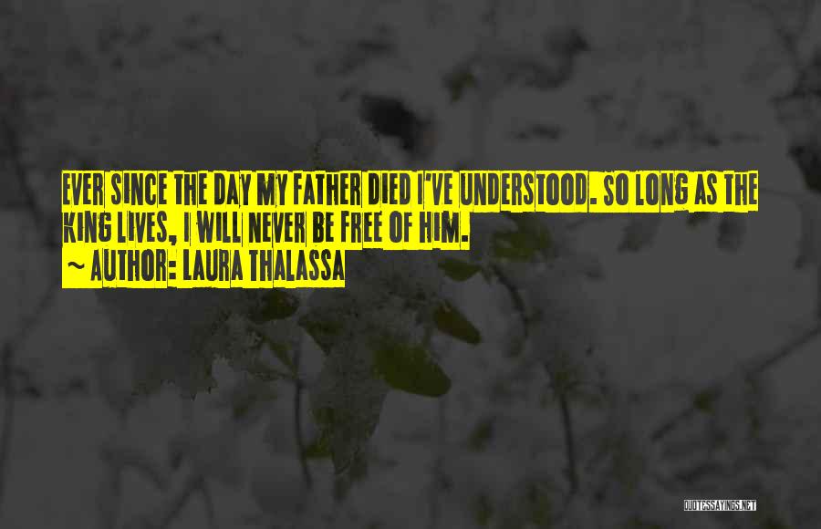 Died Father On Father's Day Quotes By Laura Thalassa
