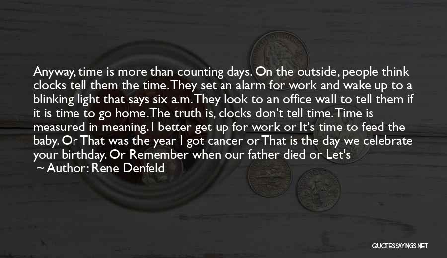 Died Father On Father's Day Quotes By Rene Denfeld