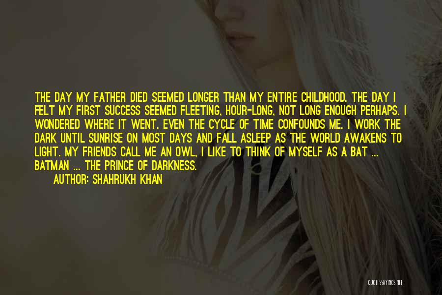 Died Father On Father's Day Quotes By Shahrukh Khan