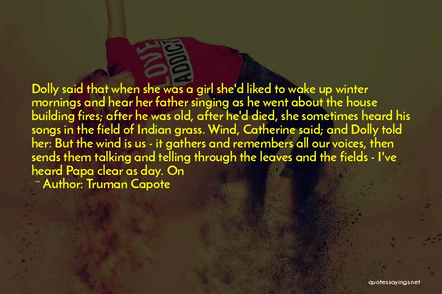 Died Father On Father's Day Quotes By Truman Capote