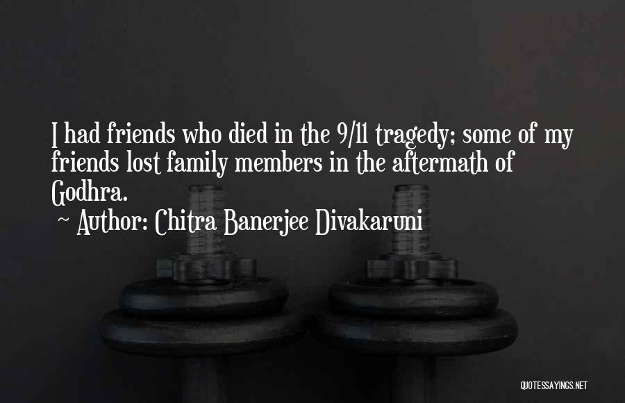Died Friends Quotes By Chitra Banerjee Divakaruni