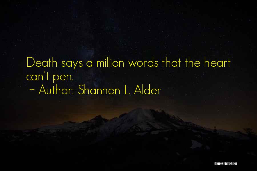 Died Friends Quotes By Shannon L. Alder