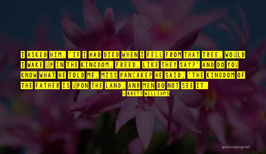 Died From Quotes By Brett Williams Died From Quotes By Brett Williams