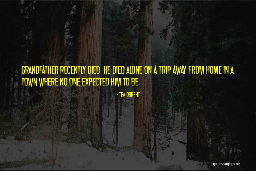 Died From Quotes By Tea Obreht Died From Quotes By Tea Obreht