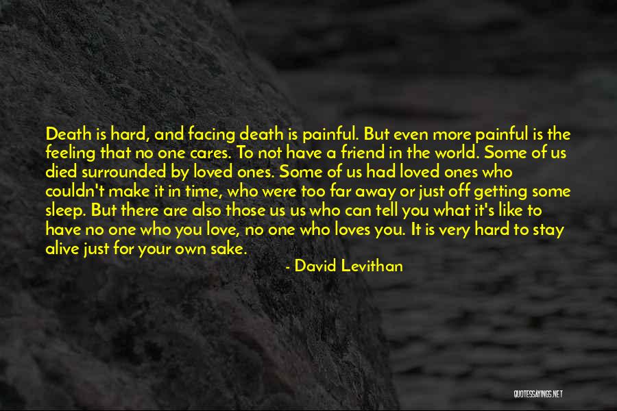 Died Loved Ones Quotes By David Levithan