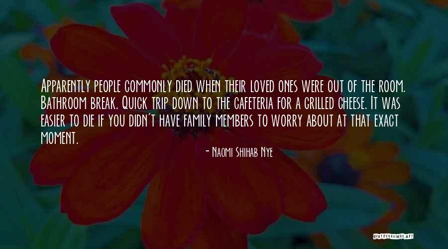 Died Loved Ones Quotes By Naomi Shihab Nye