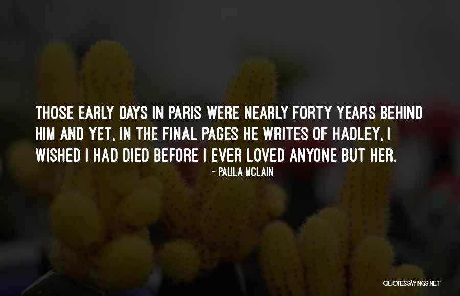 Died Loved Ones Quotes By Paula McLain