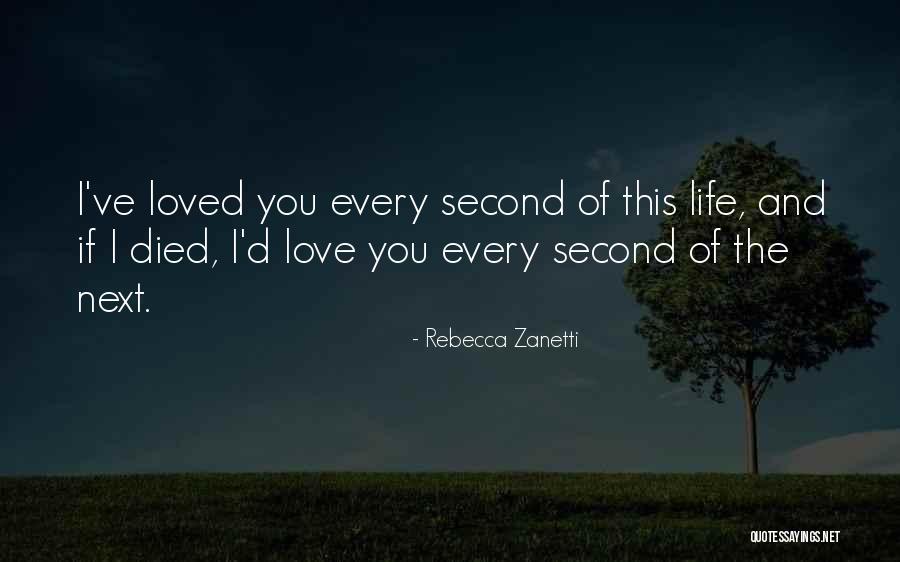 Died Loved Ones Quotes By Rebecca Zanetti