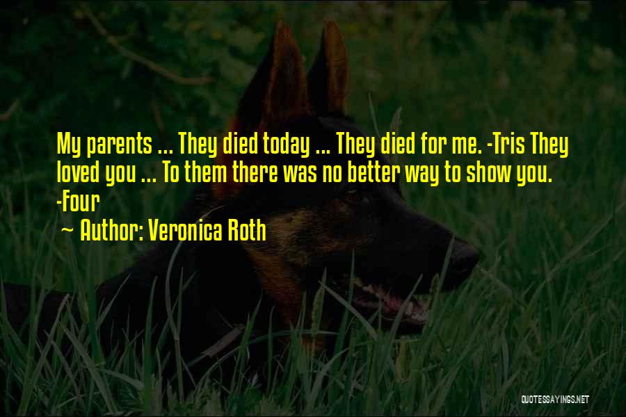 Died Loved Ones Quotes By Veronica Roth