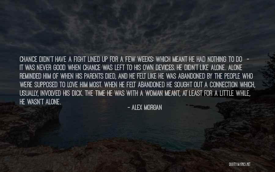 Died People And I Love Them Quotes By Alex Morgan Died People And I Love Them Quotes By Alex Morgan