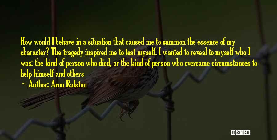 Died Person Quotes By Aron Ralston