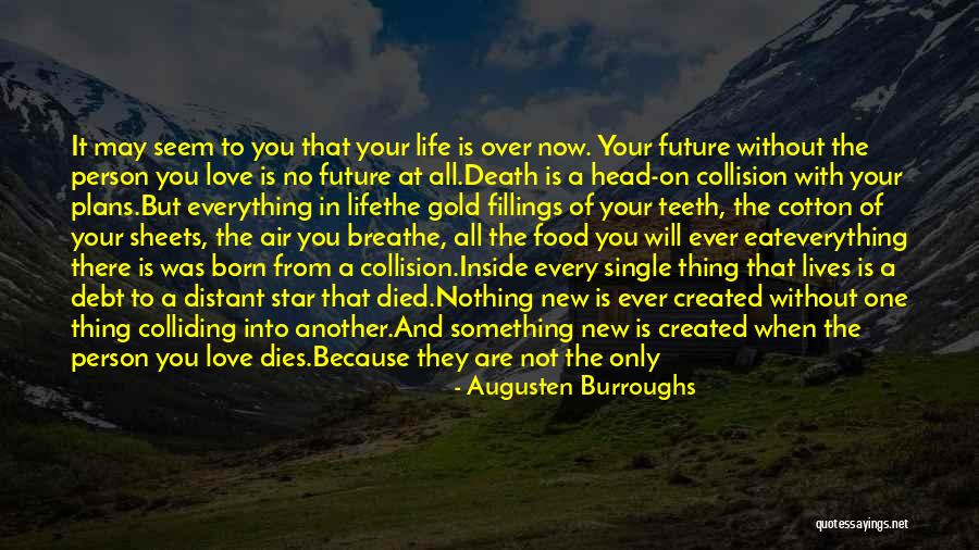 Died Person Quotes By Augusten Burroughs