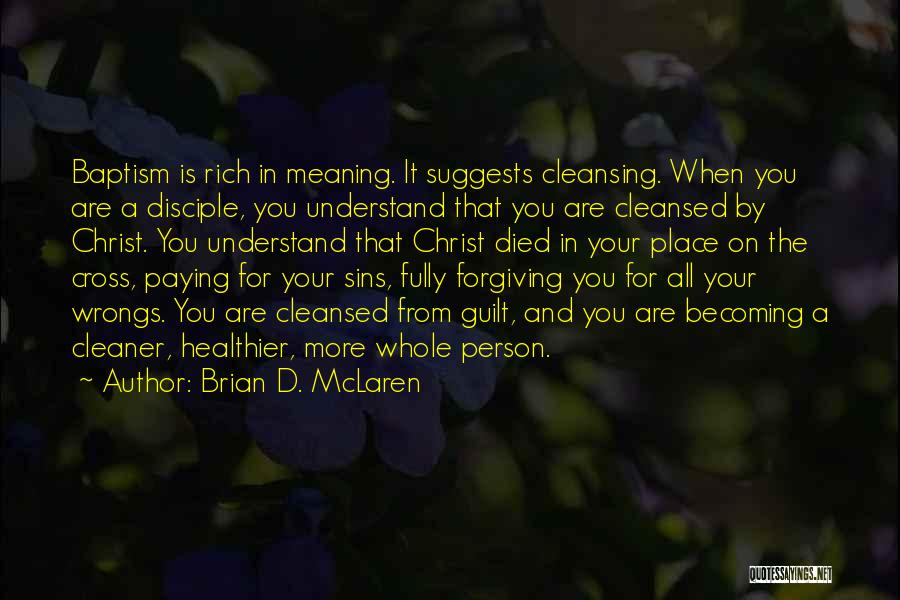 Died Person Quotes By Brian D. McLaren