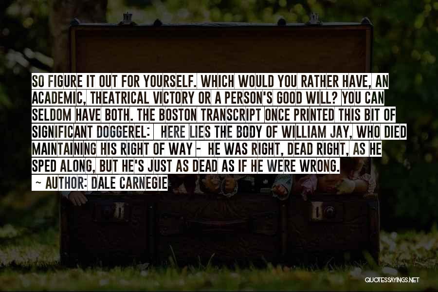 Died Person Quotes By Dale Carnegie