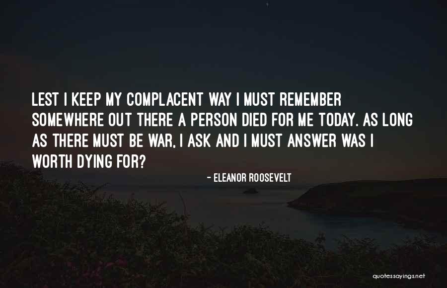 Died Person Quotes By Eleanor Roosevelt