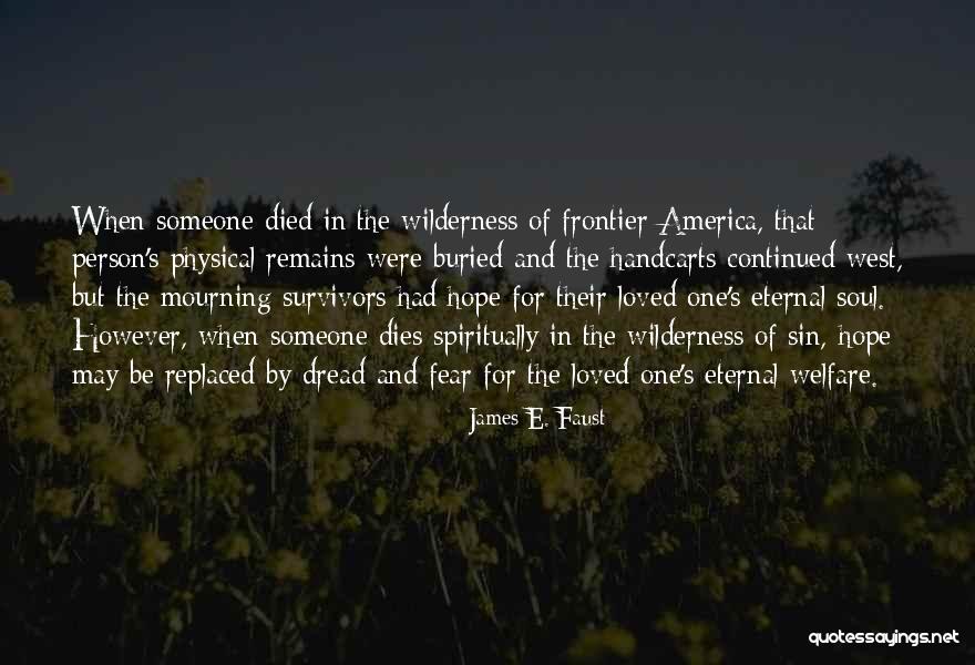 Died Person Quotes By James E. Faust