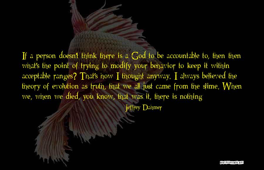 Died Person Quotes By Jeffrey Dahmer Died Person Quotes By Jeffrey Dahmer