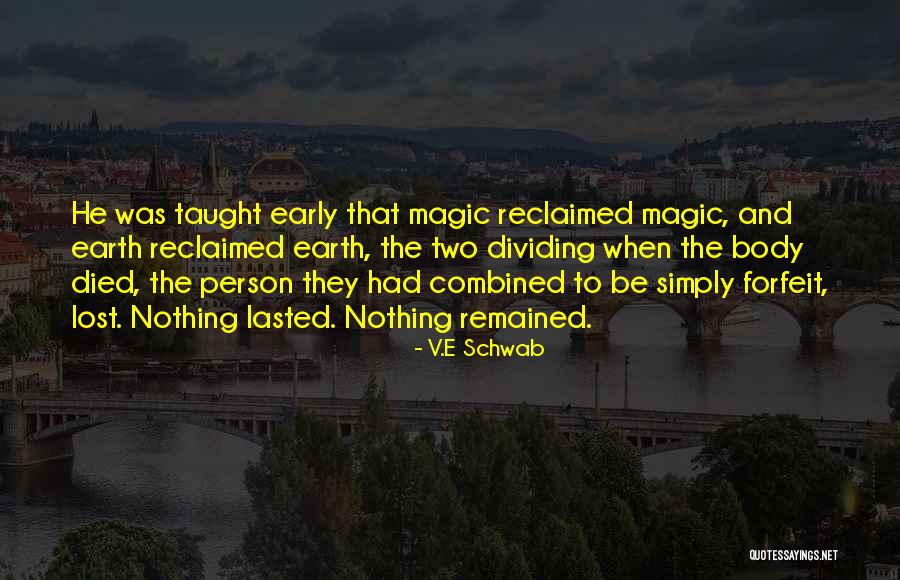 Died Person Quotes By V.E Schwab